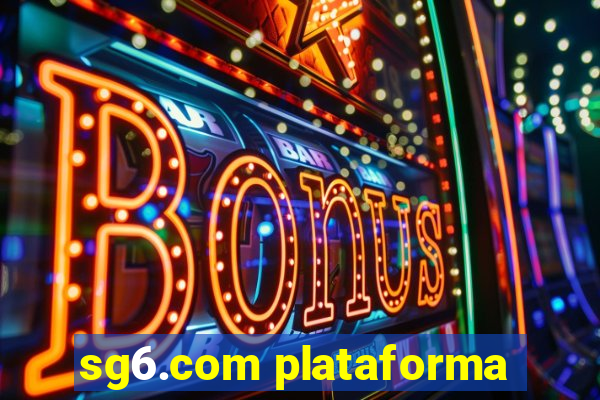 sg6.com plataforma